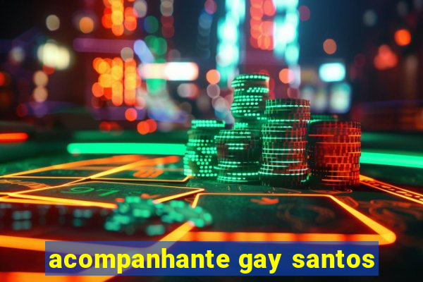 acompanhante gay santos